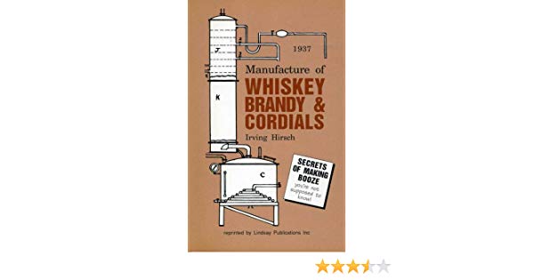 Manufacture Of Whiskey Brandy And Cordials Pdf
